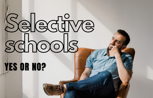 Selective Schools: Should you or shouldn't you?